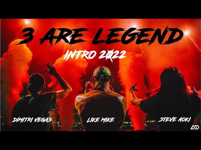 3 Are Legend - Intro 2022 class=