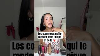 Les Complexes Qui Te Rendent Juste Unique Et Belle