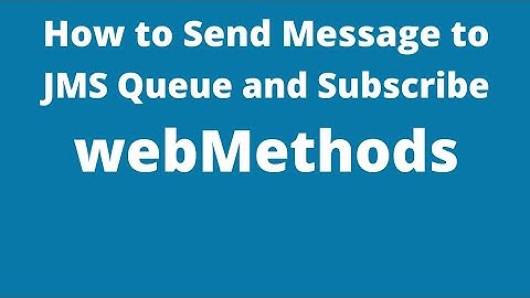 How to Send Message to JMS Queue and Subscribe | SoftwareAG webMethods
