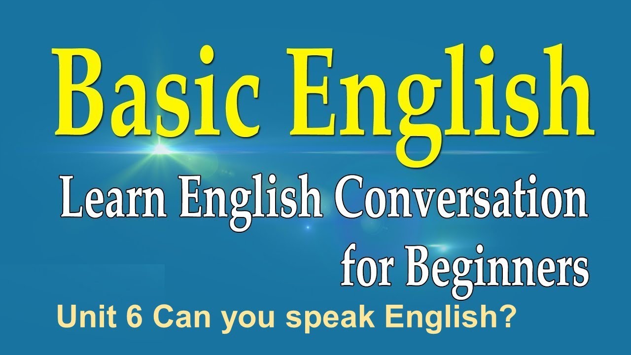Unit 6 Can you speak English? I Basic English, Learn English ...