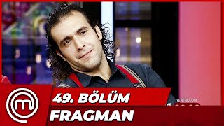 MASTERCHEF TÜRKİYE 49. BÖLÜM FRAGMANI | REKABET KIZIŞIYOR!