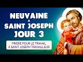 🙏 NEUVAINE à SAINT JOSEPH JOUR 3 🙏 Prière Travail à Saint Joseph Travailleur