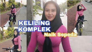 OLAHRAGA SEPEDA SEPEDA 🚴 AN DI KOMPLEK! TETAP SEMANGAT 🔛🔥| BUNDA KEISHA