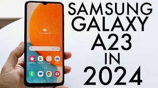 Samsung Galaxy A23 In 2024! (Still Worth Buying?) (Review)