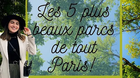 Quel parc visiter Paris ?