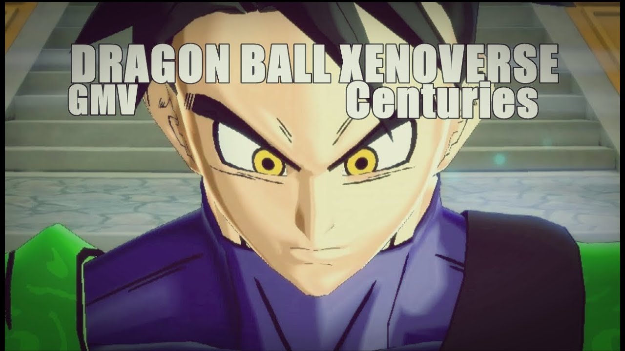 Dragon Ball XenoVerse | Centuries |「GMV」