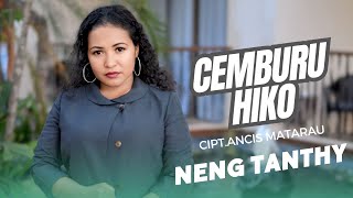 CEMBURU HIKO || COVER NENG TANTHY  || LAGU DAERAH LAMAHOLOT  TERBARU || CIPT. ANCIS MATARAU
