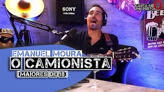 Emanuel Moura - O Camionista Maiores De 18