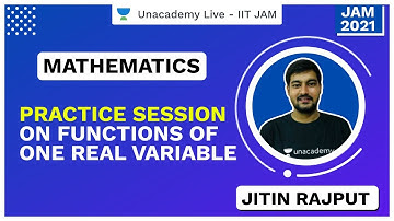 Practice Session on Functions of One Real Variable | Jitin | JAM 2021 | Unacademy Live