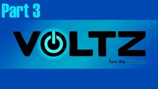 Voltz - Part 3 - The first steps towards tecnology