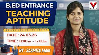 B.Ed Entrance 2026 | Teaching Aptitude Class | Important Questions &amp; Concepts | SasmitA Mam #vanik