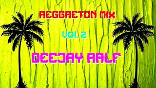 REGGAETON MIX 2 by DEEJAY RALF