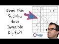 Does This Sudoku Have Invisible Digits?!