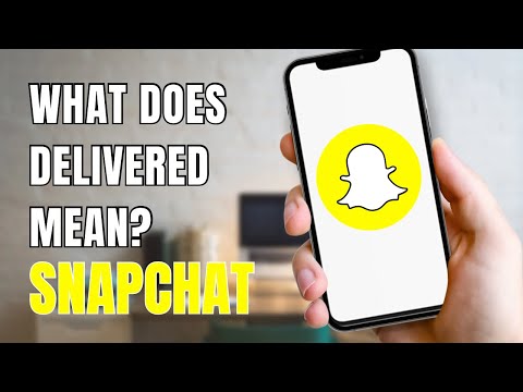 What Does Delivered Mean On Snapchat