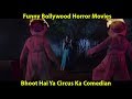 Funny bollywood horror movies  bhoot hai ya comedian