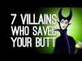 7 Villains Who Saved Your Butt