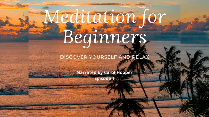 Meditation for Beginners- By Carol Hooper - Episod...