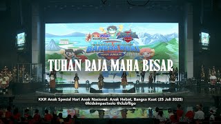 Tuhan Raja Maha Besar | KKRAnak2025: Anak Hebat, Bangsa Kuat Kids Impact Solo