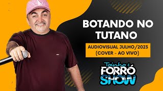 Botando no tutano - Toinho Forró Show (audiovisual) cover