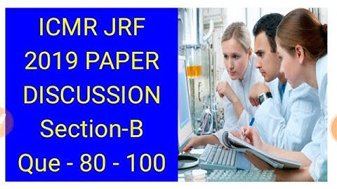 ICMR JRF PAPER DISCUSSION 2019 SECTION PART -3