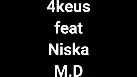 4keus feat Niska M.D (Lyrics)