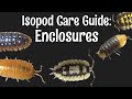 Isopod Care Guide Part 1: Enclosures