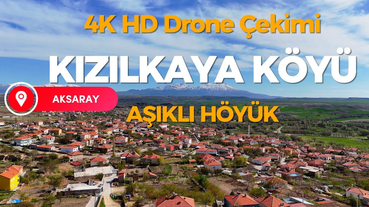 KIZILKAYA KÖYÜ/AKSARAY DRONE ÇEKİMİ
