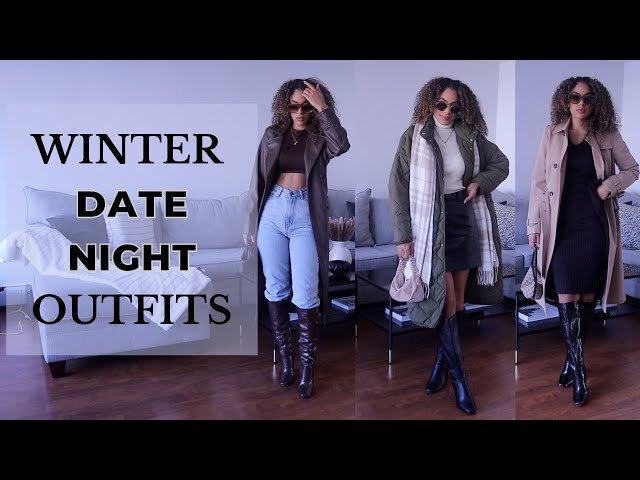 FIRST DATE + DATE NIGHT OUTFITS FOR THE WINTER 