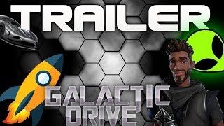 Galactic Drive Trailer