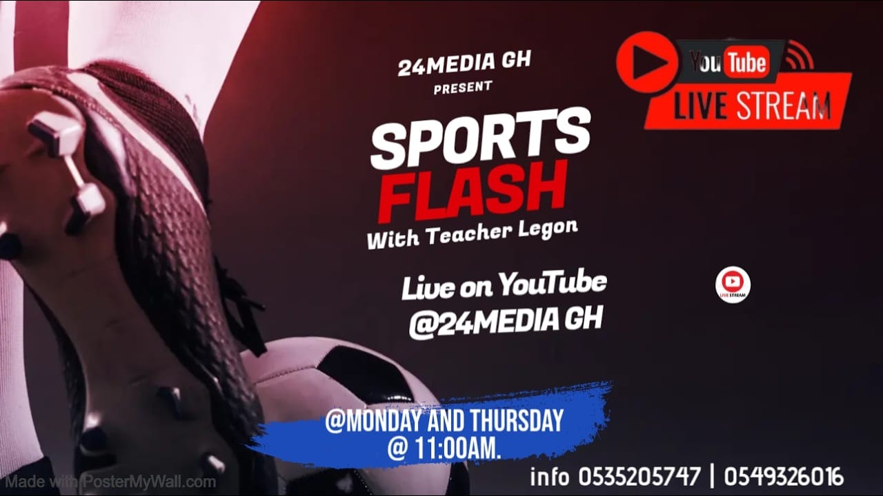 24Media GH Sports Flash With Teacher Legon || 05●03●2026