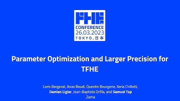 Parameter Optimization and Larger Precision for TFHE w/ Damien Ligier and Samuel Tap