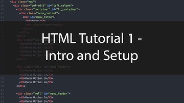 HTML Tutorial 1 - Intro and Set Up