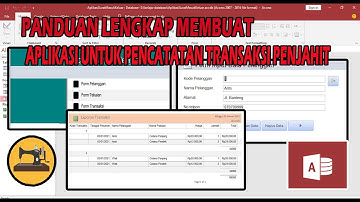 MEMBUAT APLIKASI UNTUK PENCATATAN TRANSAKSI PENJAHIT MENGGUNAKAN MICROSOFT ACCES