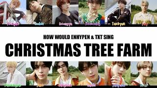 How Would TXT/ENHYPEN Sing Christmas Tree Farm by Taylor Swift Color Coded Lyrics