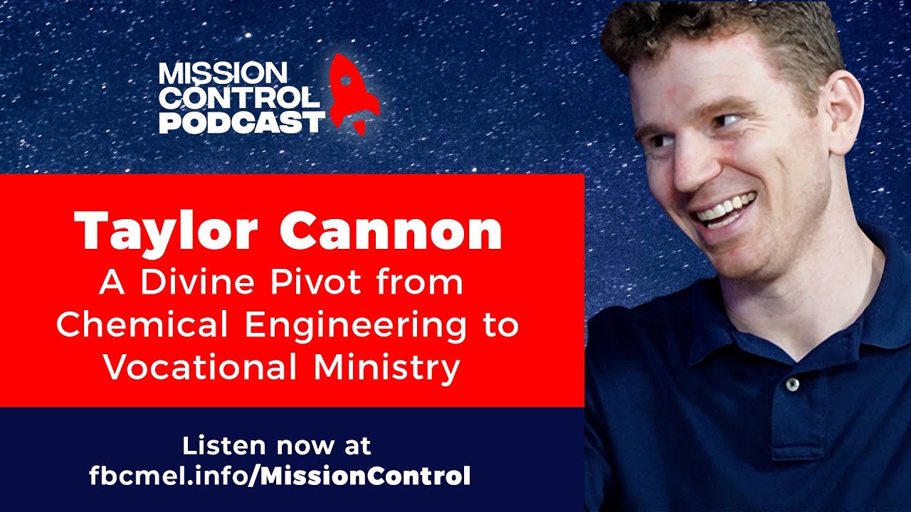 Taylor Cannon: A Divine Pivot from Chemical Engineering to Vocational Ministry
