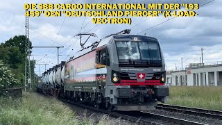 SBB Cargo International with the '193 459' the ''Deutschland Piercer'' (X-Load-Vectron)