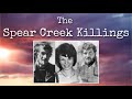 The Spear Creek Killings