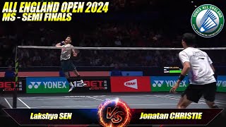 Jonatan CHRISTIE [INA]  vs Lakshya SEN [IND]  | All England Open 2024  |SEMI FINALS