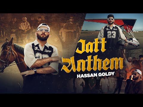 Jatt Anthem Official Video Hassan Goldy New Punjabi Song 2025 