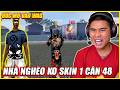 NHÀ NGHÈO KHÔNG SKIN 1 CÂN 48 , XỬ LÝ ĐỈNH CAO ALTP , ƯỚC MƠ VÀO WAG VÀ MÓN QUÀ TỪ TÔI .