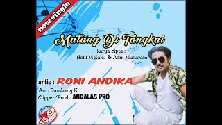 Roni Andika  Matang Di Tangkai Ii   Vidio