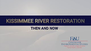 Kissimmee River Then and Now by FAU’s CES 2021