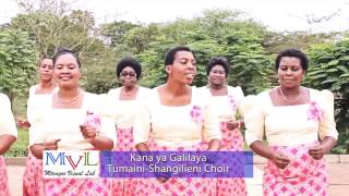 Tumaini Shangilieni Choir - Kana ya Galilaya