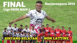 GONZALES Main Di Banjarnegara FINAL Liga OSIM MAN 2 Bintang Selatan Vs Non Lattine