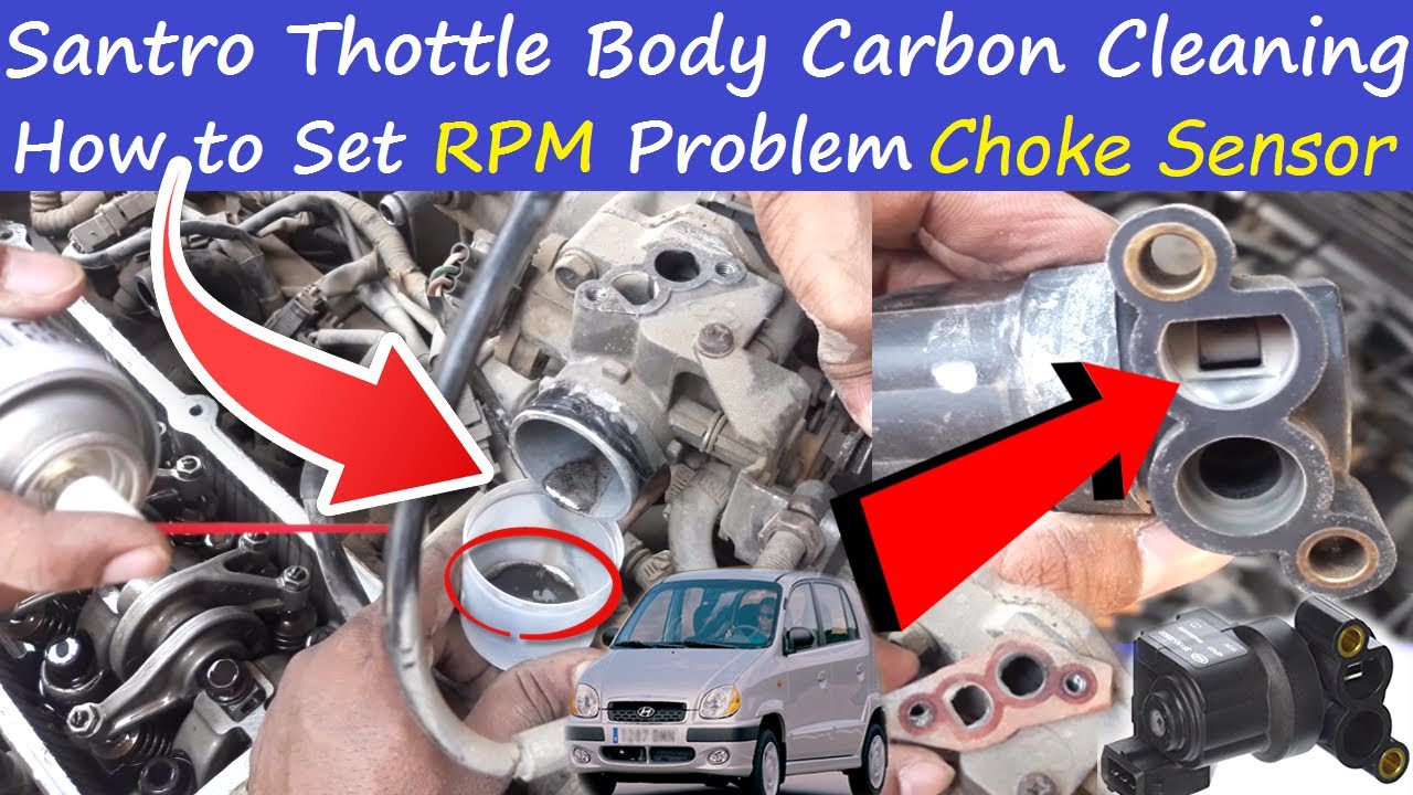 Santro Throttle Body Carbon Cleaning Santro RPM Problem Chowk