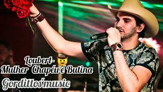 Video thumbnail of "Loubert- "Mulher Chapéu é Butina""