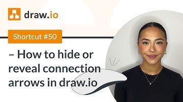 Shortcut #50 - How to hide or reveal connection arrows in draw.io