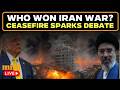 Iran-U.S. War LIVE: Trump Declares Victory But Experts Question Iran War Outcome