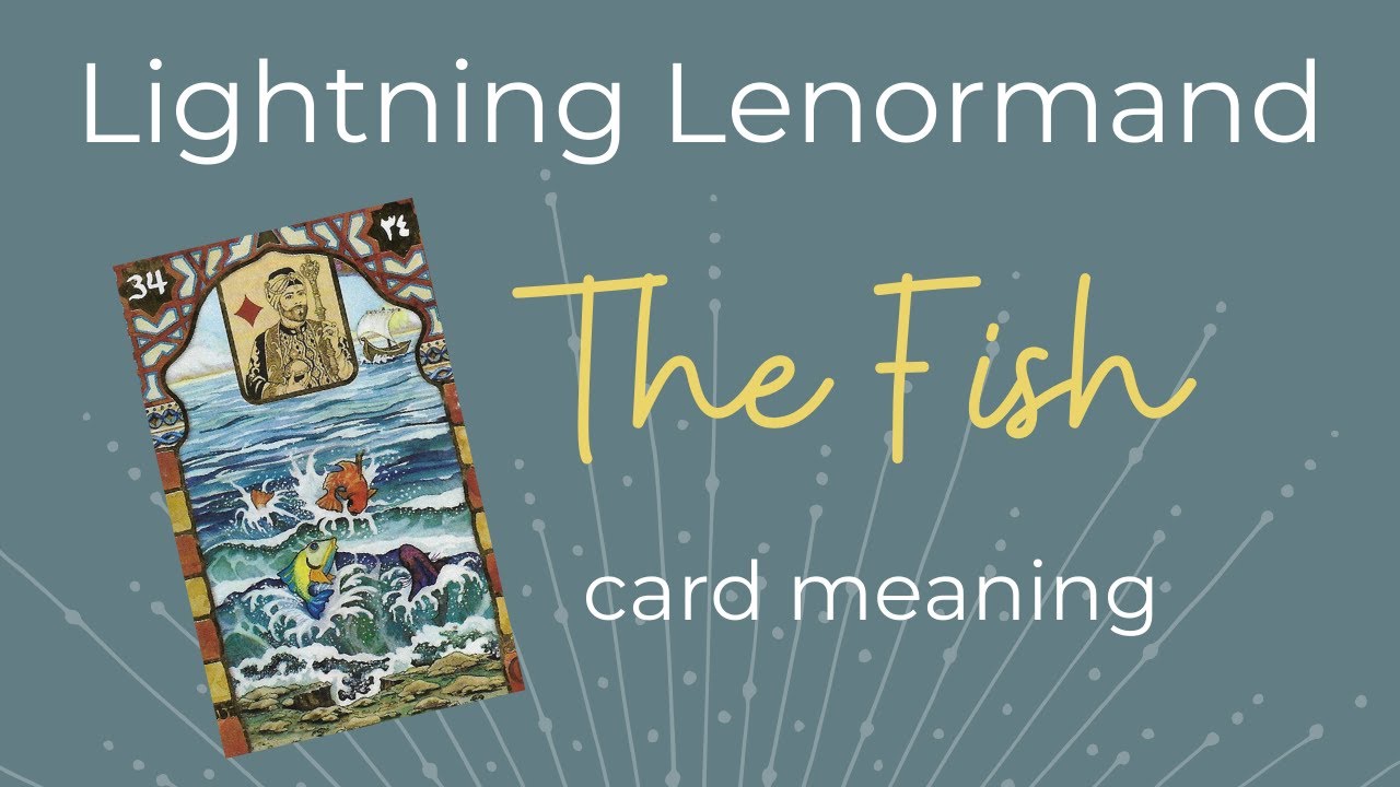 The Fish Lenormand Card Meaning - Lightning Lenormand - YouTube