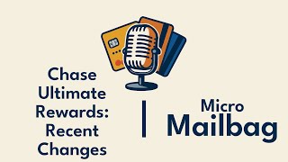 Chase Ultimate Rewards: Recent Changes